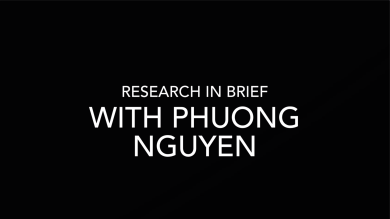 Opening slide of video - Research in Brief with Phoung Nguyen